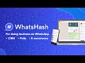 WhatsHash - WhatsApp CRM & E-commerce Store