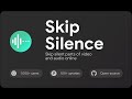Skip Silence