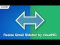 Resize Gmail Sidebar by cloudHQ