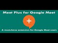 Meet Plus for Google Meet