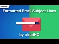 Formatted email subject lines by cloudHQ