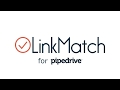 LinkMatch For Pipedrive